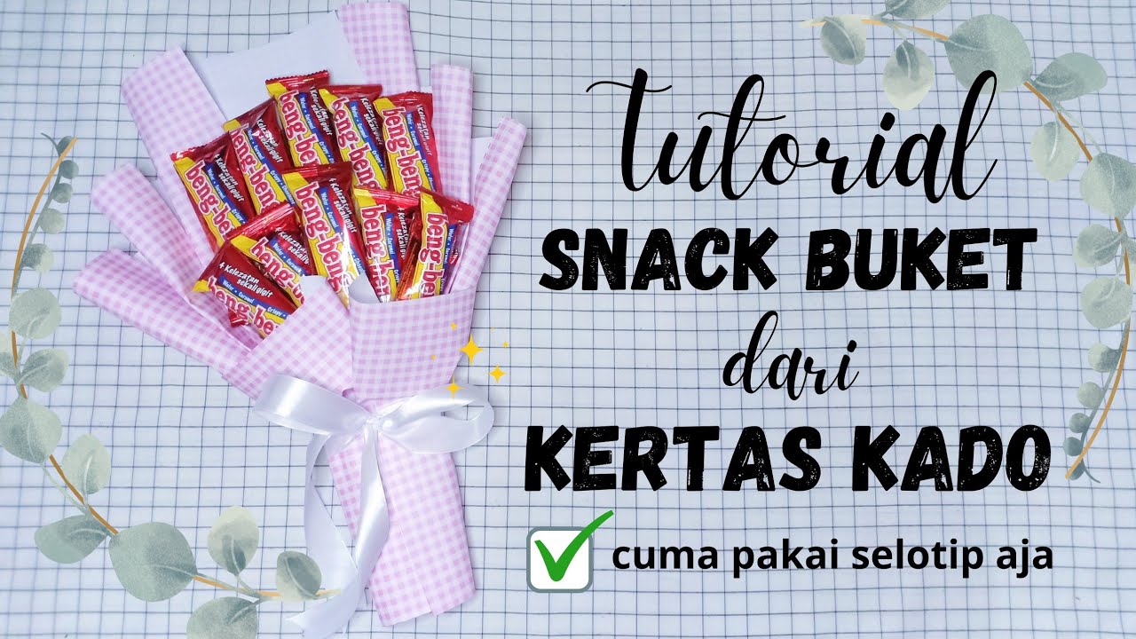 CARA MEMBUAT BUKET SNACK MENGGUNAKAN KERTAS KADO | DIY SNACK BOUQUET EASY