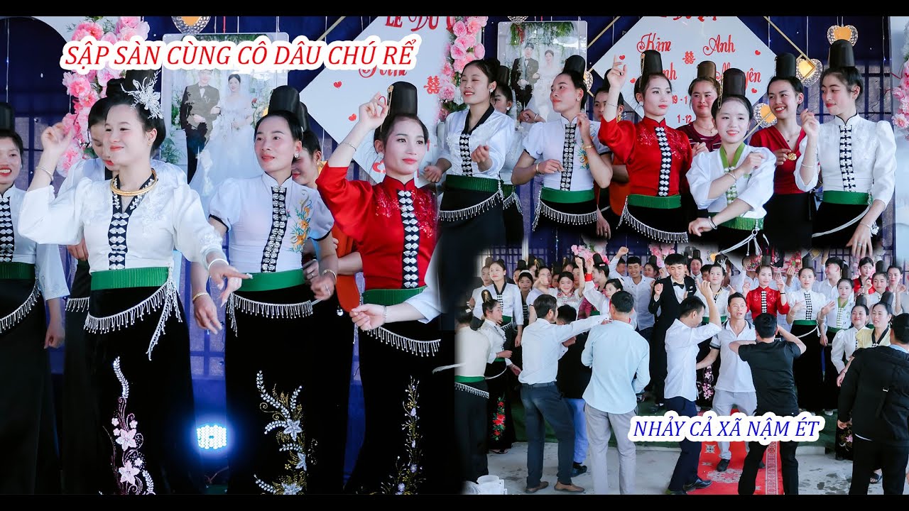 CHỊ EM BẢN CÀ PỐNG - XÃ NẬM ÉT - QUỲNH NHAI QUẨY CỰC CHÁY TẠI LỄ VU QUY [[ KIM OANH & ANH NGUYÊN ]]