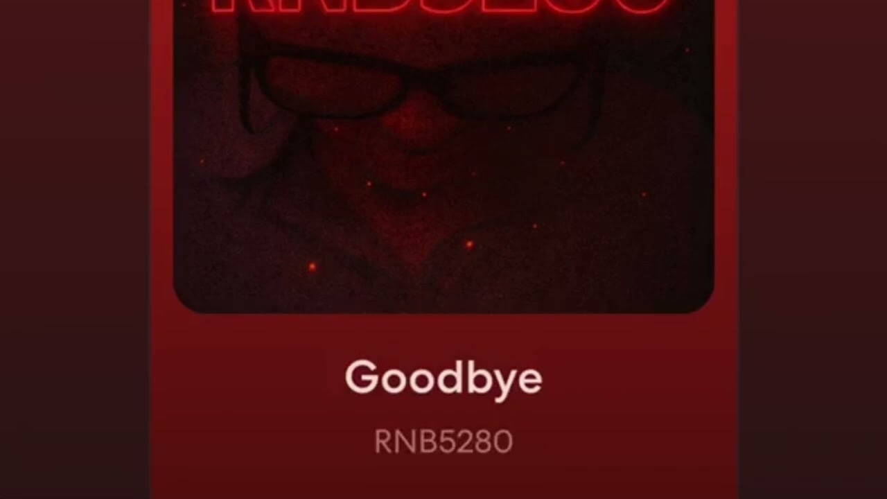 RNB5280 - Goodbye (official audio)