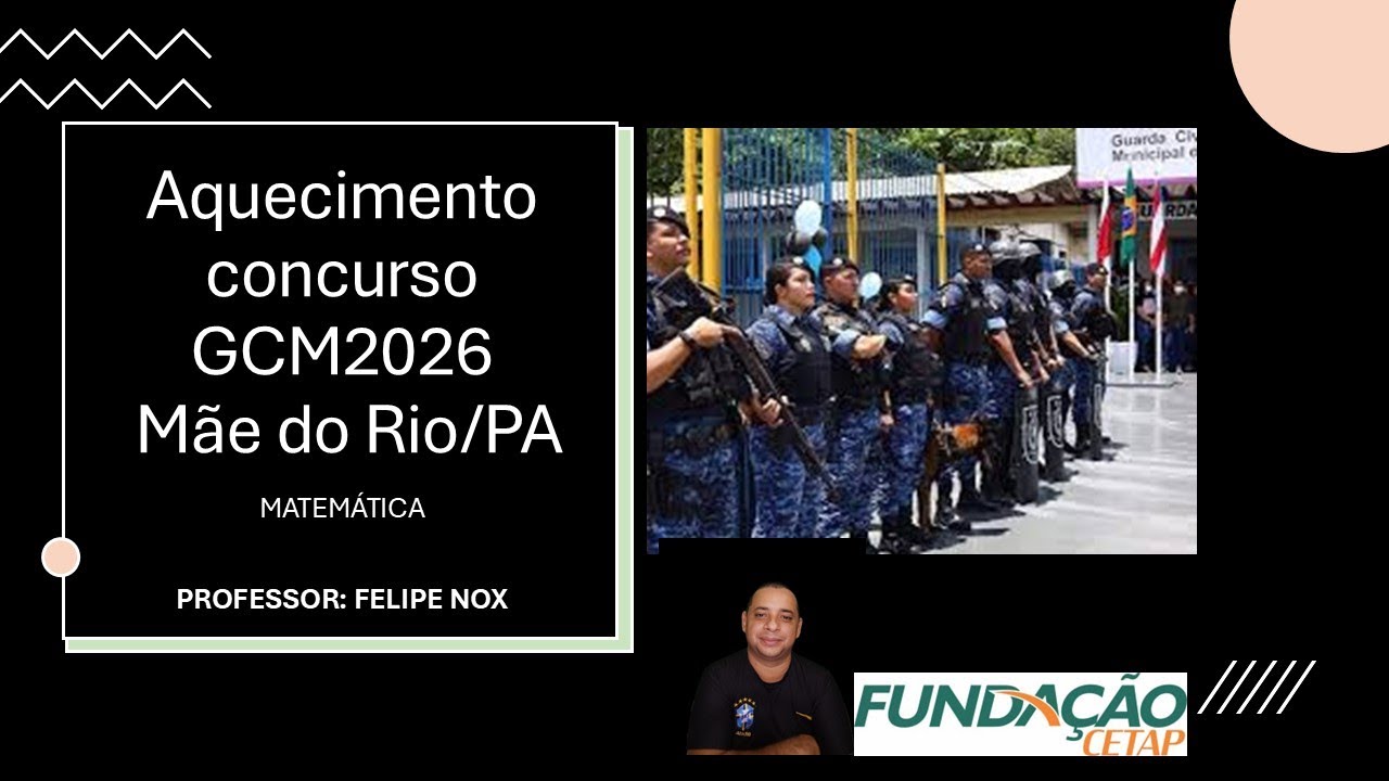 3° Treinamento (Fundação cetap) para o concurso GCM MÃE DO RIO/PA/Matemática/RLM