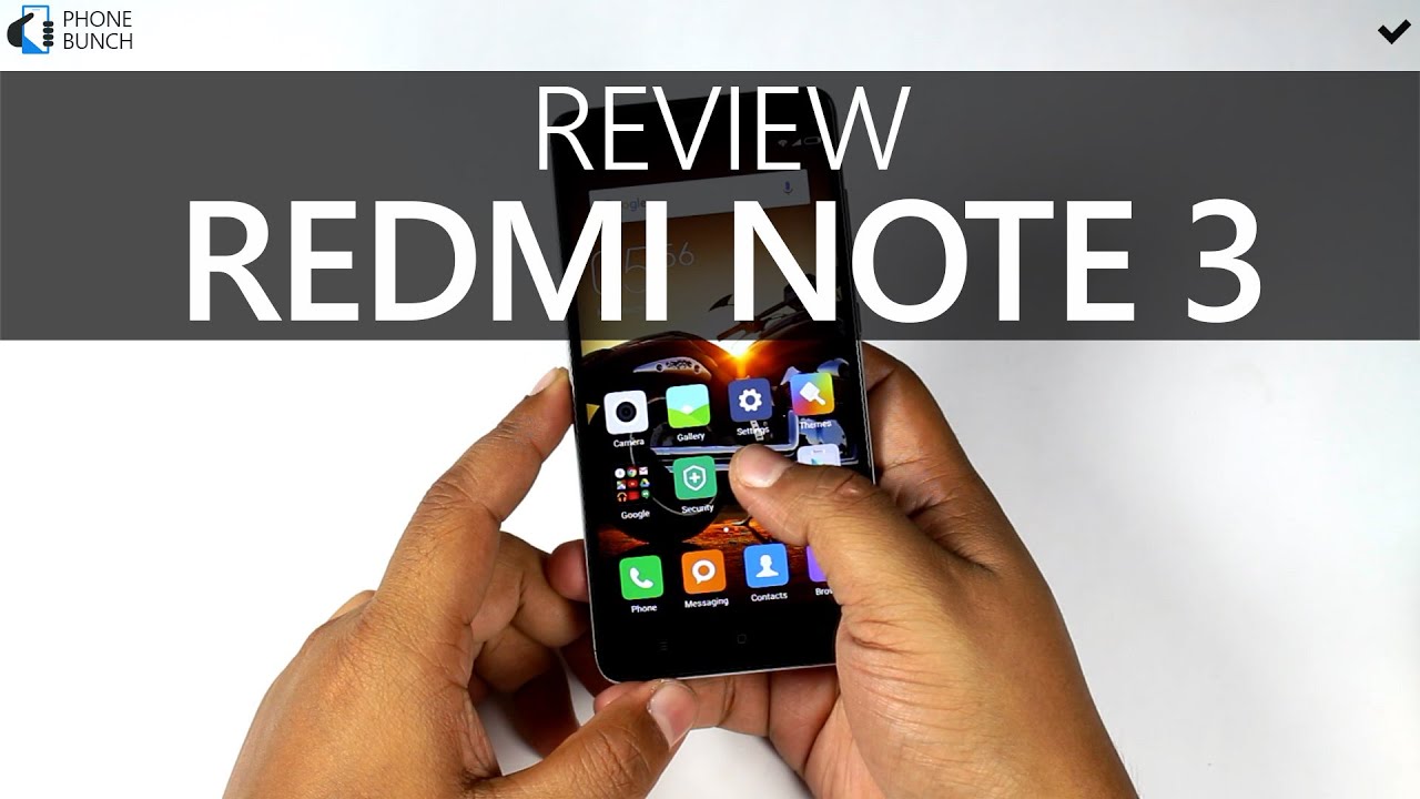 Xiaomi Redmi Note 3 Detailed Review - With Reasons to Buy and Not to Buy