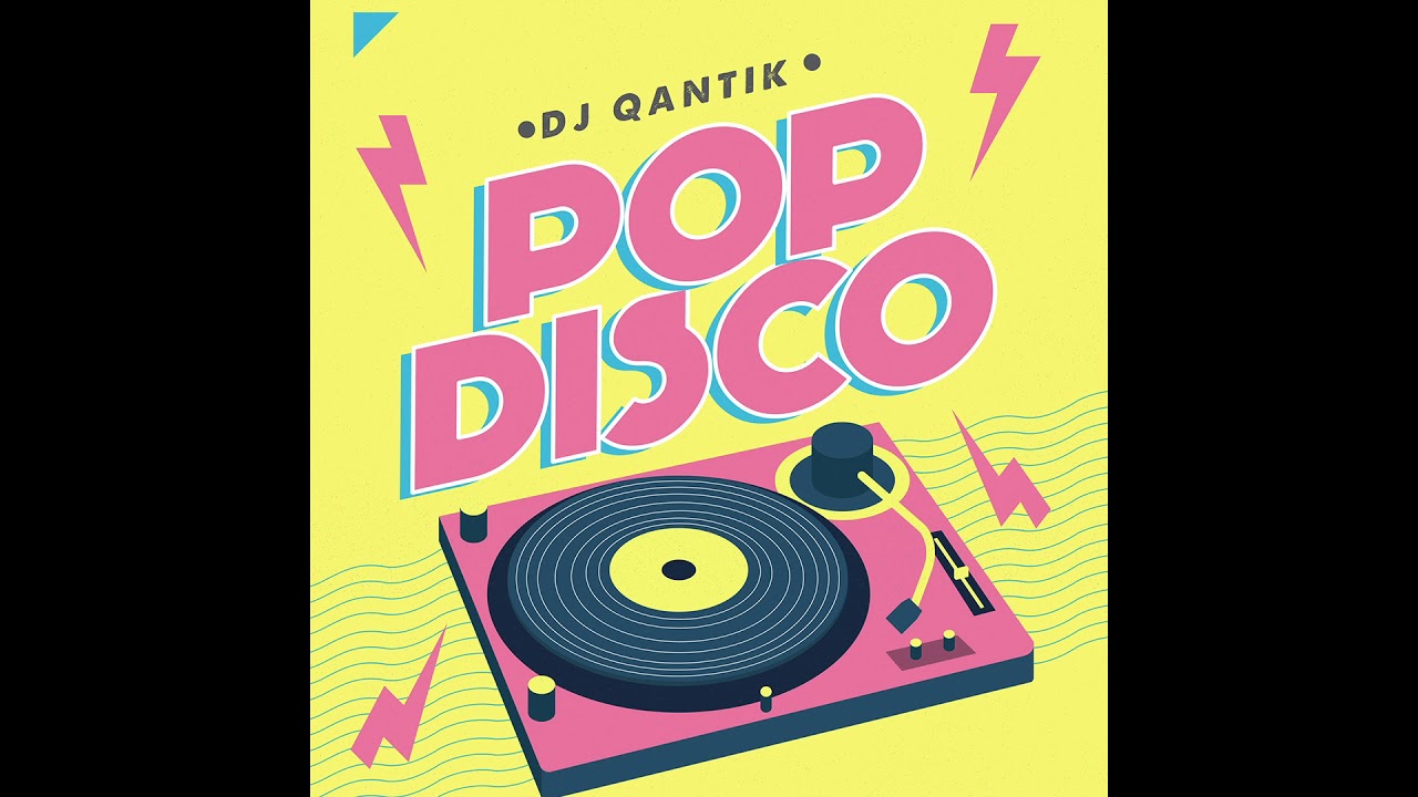 DJ QANTIK | DISCO POP