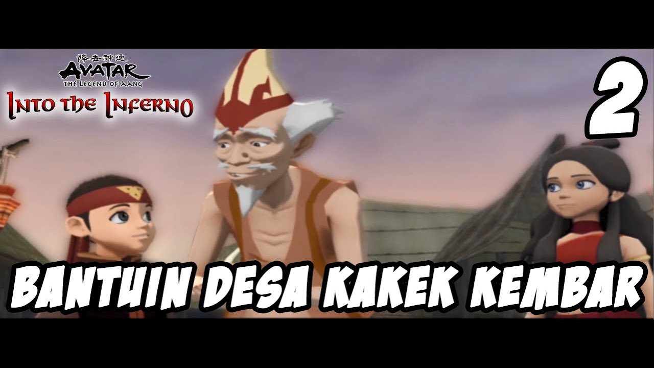 BANTUIN DESA KAKEK KEMBAR!!! - Tamatin Avatar Into The Inferno PS2 Indonesia Part #2