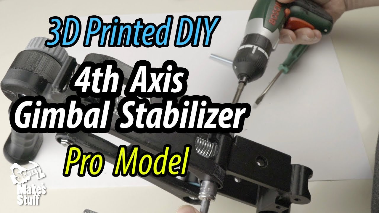 DIY 3D Printed 4th Axis Gimbal Stabilizer - Pro Model