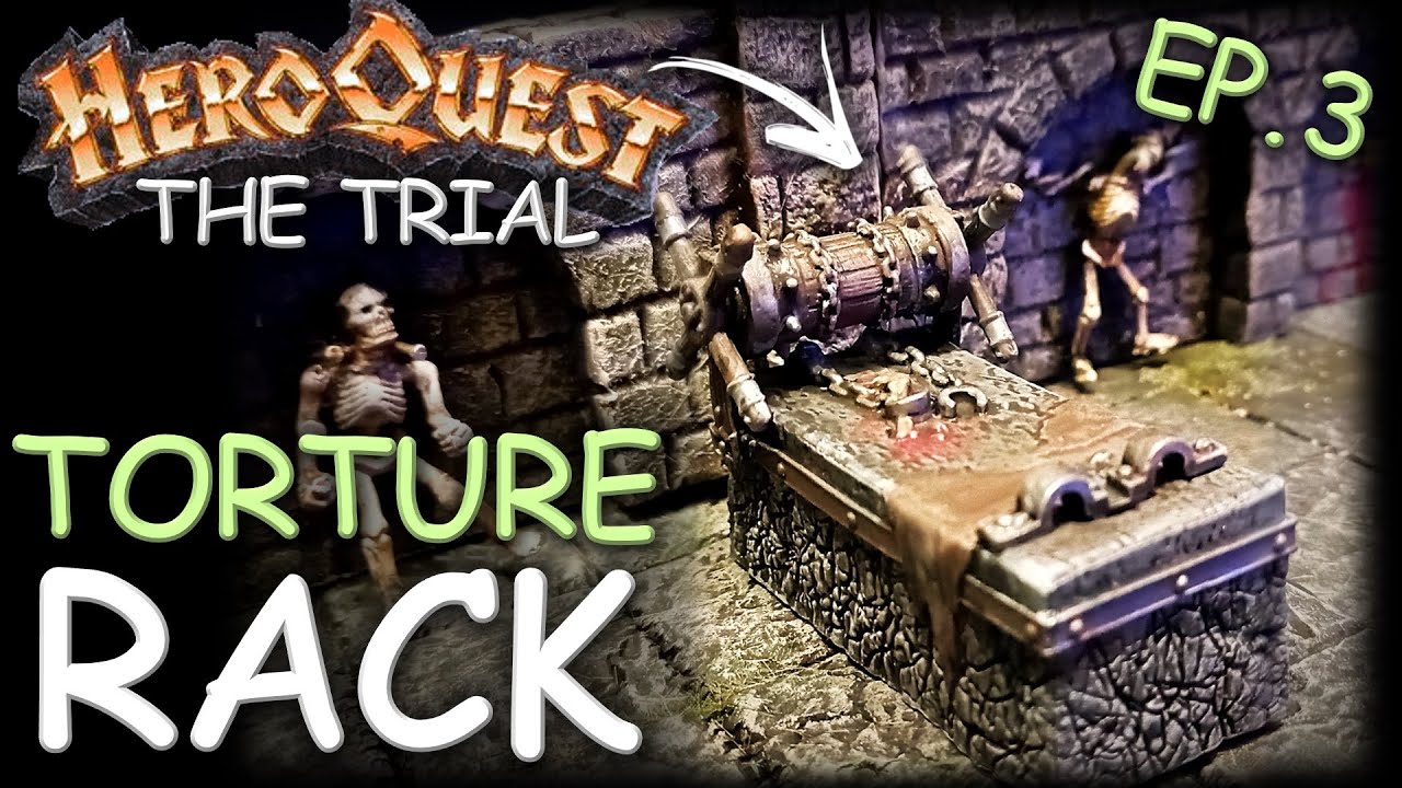 HEROQUEST TORTURE RACK! | How to make 