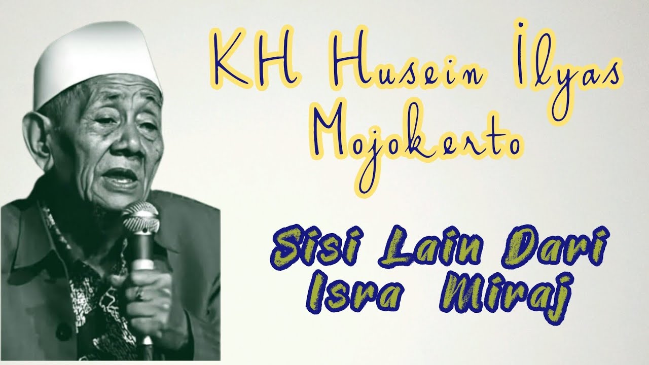 KH Husein Ilyas - Kisah Isra Miraj