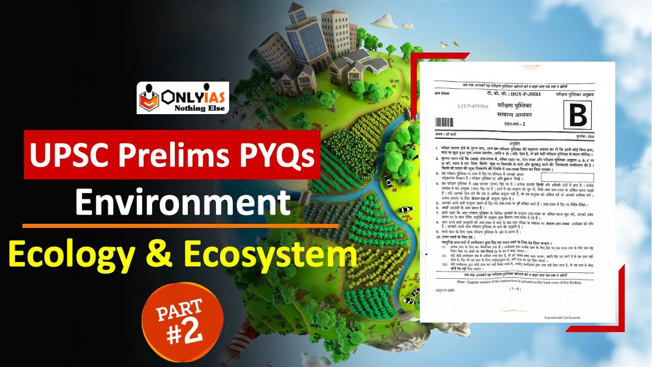 Important PYQs from Ecology & Ecosystem P2 | Environment UPSC | You should know before Prelims 2022