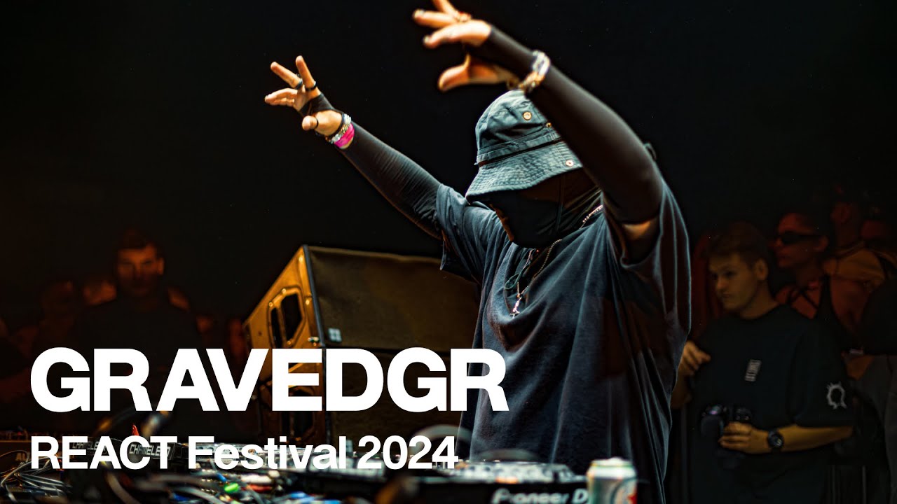 GRAVEDGR | REACT Festival 2024