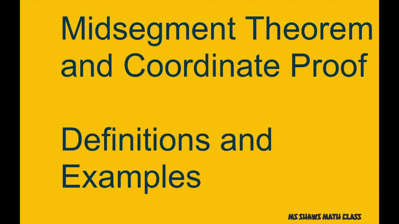 Midsegment Theorem and Coordinate Proof. Definitions and Examples