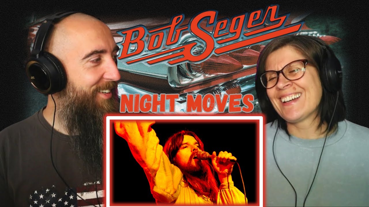 Bob Seger & The Silver Bullet Band - Night Moves (REACTION) with my wife