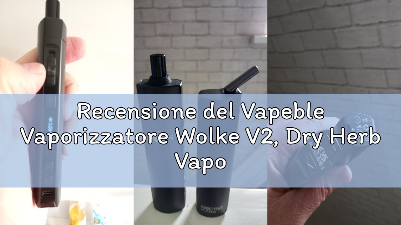 Recensione del Vapeble Vaporizzatore Wolke V2, Dry Herb Vaporizer Batteria sostituibile da 3200 mah,