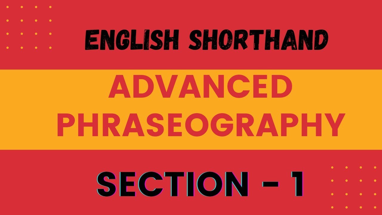 Advanced Phraseography , Section - 1 #Phrases #Phraseography #steno  #shorthand
