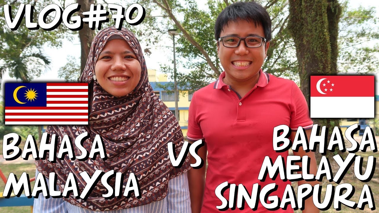 Vlog#70 | Bahasa Malaysia vs Bahasa Melayu Singapura 🇲🇾🇸🇬
