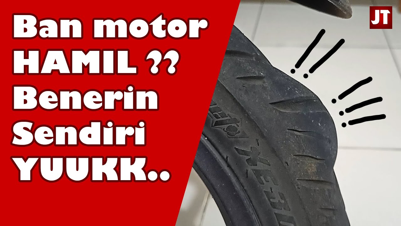 Benerin ban motor tubeless hamil / benjol / gelembung sendiri