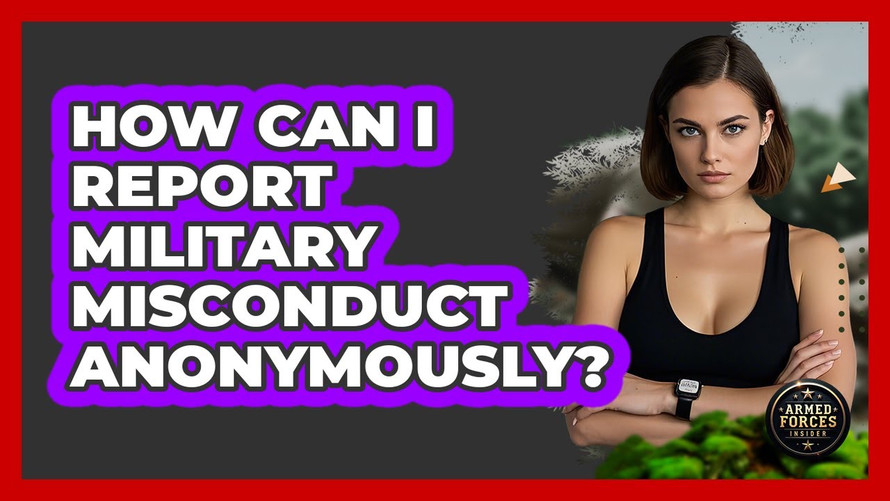 How Can I Report Military Misconduct Anonymously? - Armed Forces Insider