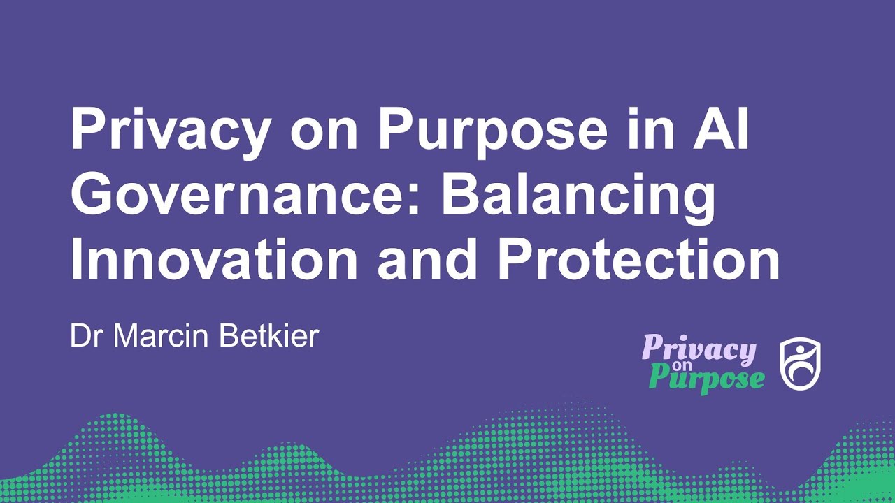 Privacy on Purpose in AI Governance: Balancing Innovation and Protection