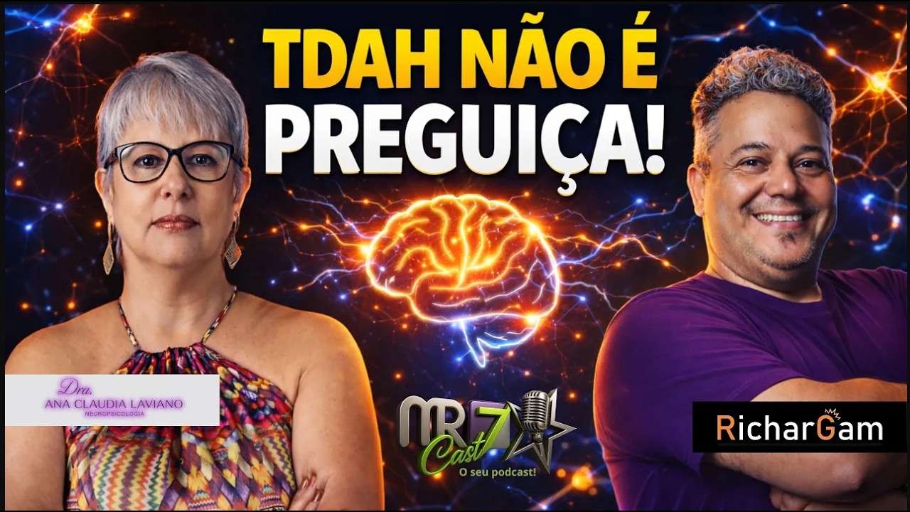TDAH NÃO É PREGUIÇA! Psicóloga revela o que ninguém te contou sobre a mente acelerada -2026