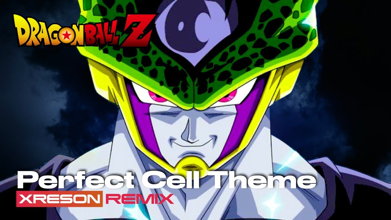 Dragon Ball Z - Perfect Cell Theme [XRESON REMIX]