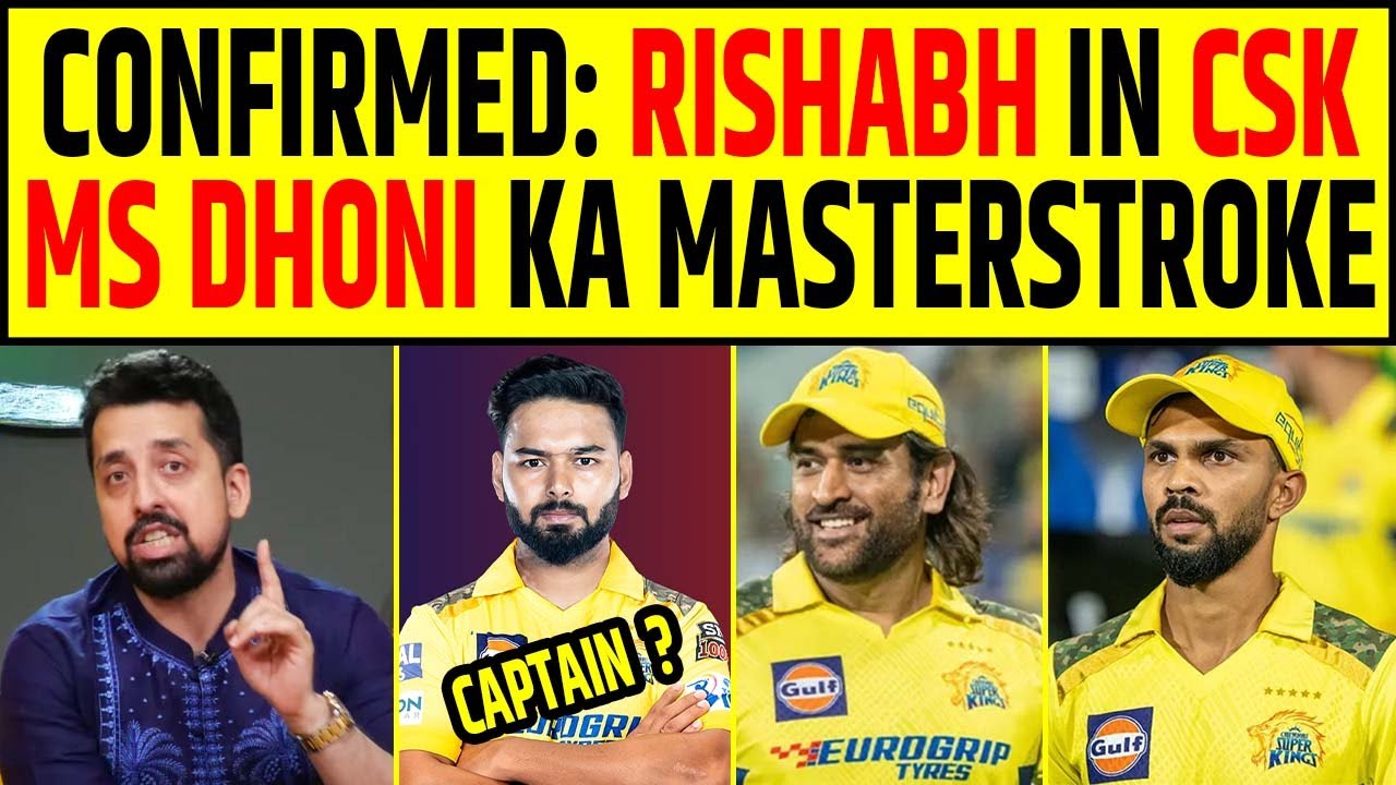 RISHABH PANT IN CSK CONFIRMED, MS DHONI KA MASTERSTROKE, INSIDE STORY