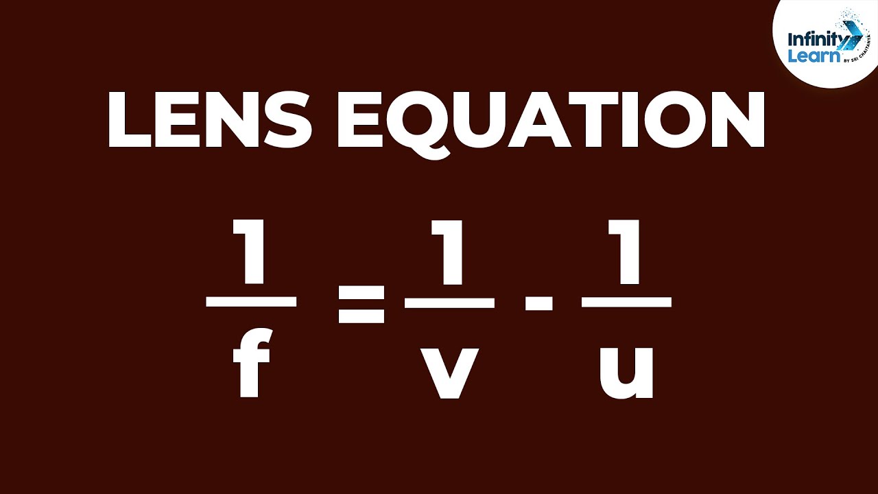 Lens Equation | Reflection and Refraction | Don't Memorise