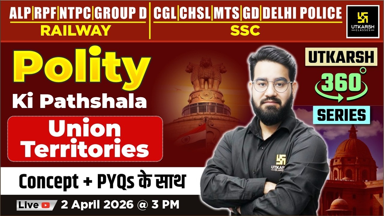 Union Territories | Polity ki Pathshala #85 | Utkarsh 360 Series | Chetan Sir