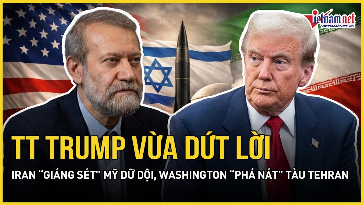 TT Trump vừa dứt lời - Iran “giáng sét” Mỹ dữ dội, Washington dội hỏa lực “phá nát” tàu Tehran