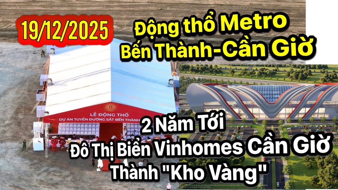 Động thổ Metro Bến Thành Cần Giờ, đô thị biển Vinhomes Cần Giờ thành "kho vàng" 2 năm nữa