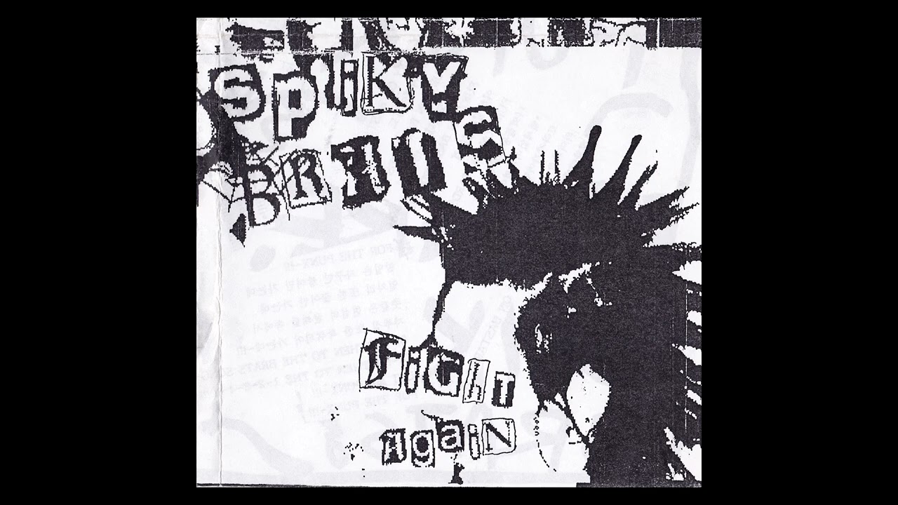 Spiky Brats - Fight Again (2003)