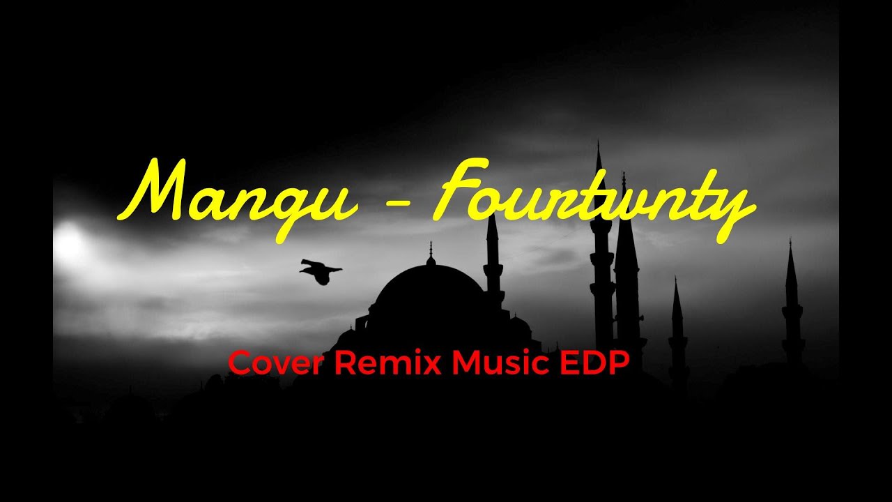 🎵 Mangu – Fourtwnty (Cover) | Jedag Jedug EDM Version