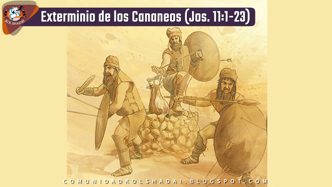 El exterminio de los cananeos.