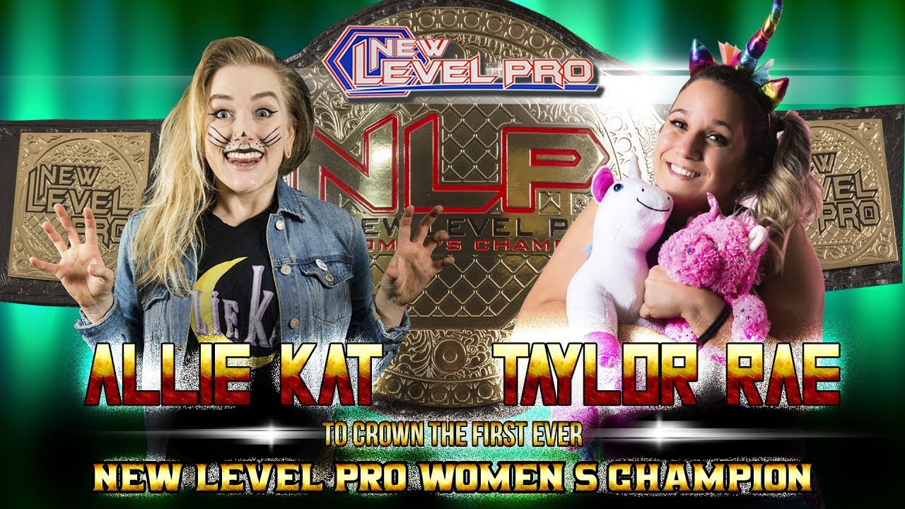 New Level Pro Wrestling - Taylor Rae vs. Allie Kat - New Level Pro Women's Championship