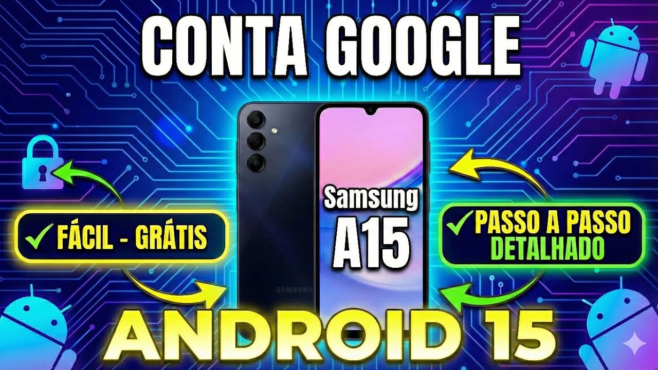 Como remover conta Google Samsung A15 (A155m)  Android 15