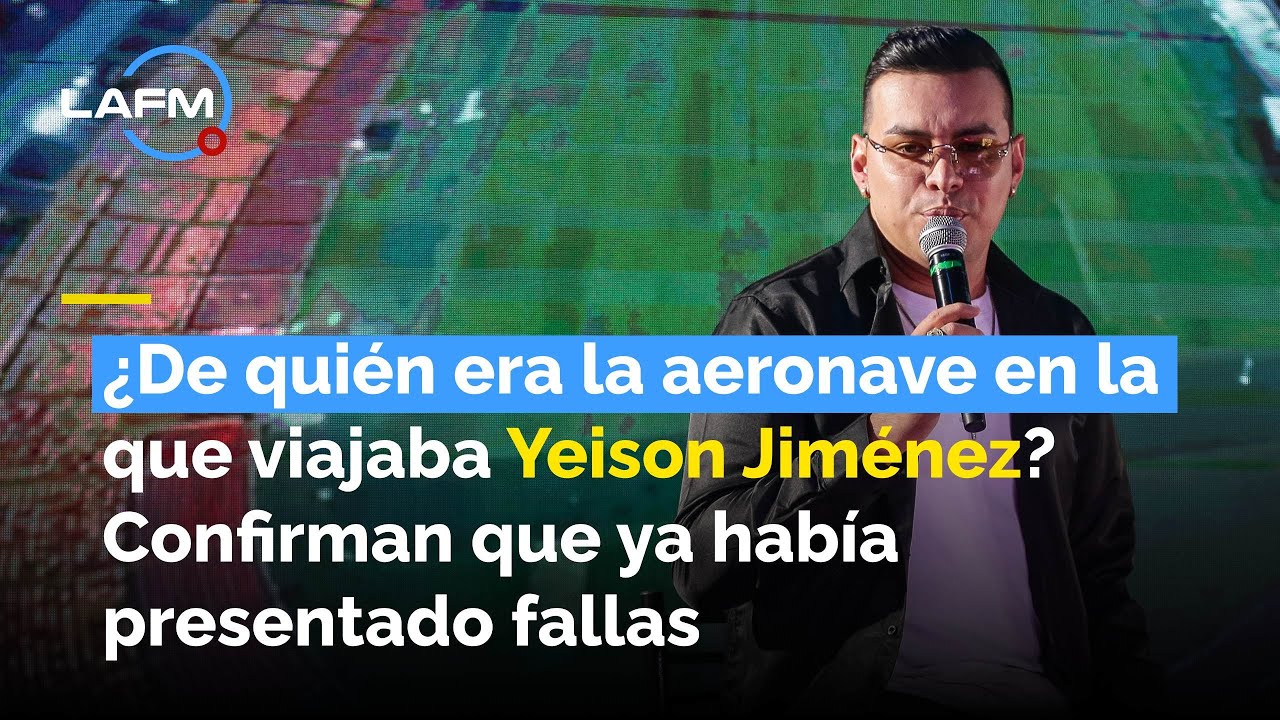 Yeison Jiménez: La aeronave ya había presentado fallas; esto es lo que se sabe hasta ahora