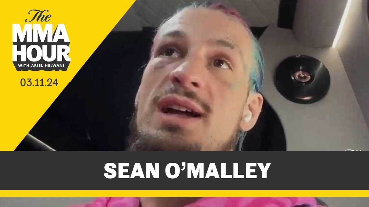 Sean O&rsquo;Malley Talks UFC 299, Merab Dvalishvili Run-In, Floyd Mayweather, More | The MMA Hour