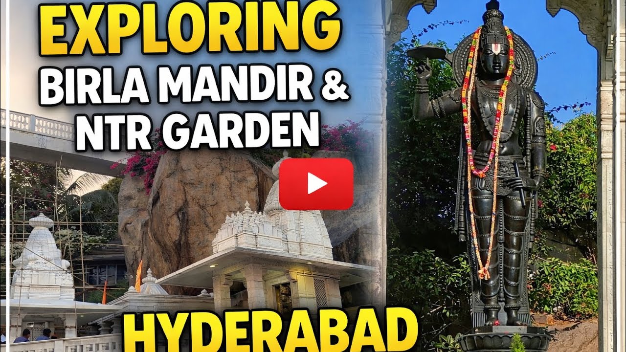 Exploring Beautiful Birla Mandir & NTR Garden | Hyderabad