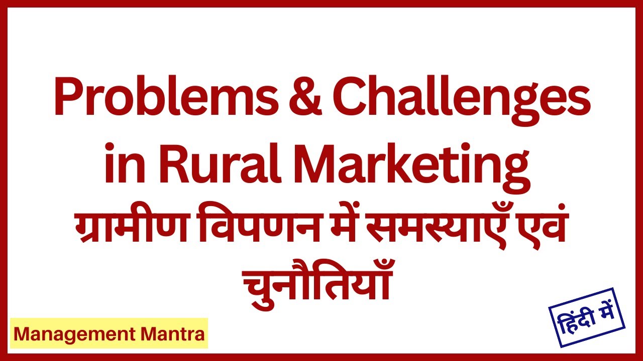 Problems and Challenges in Rural Marketing, Problems of rural marketing | Rural Marketing