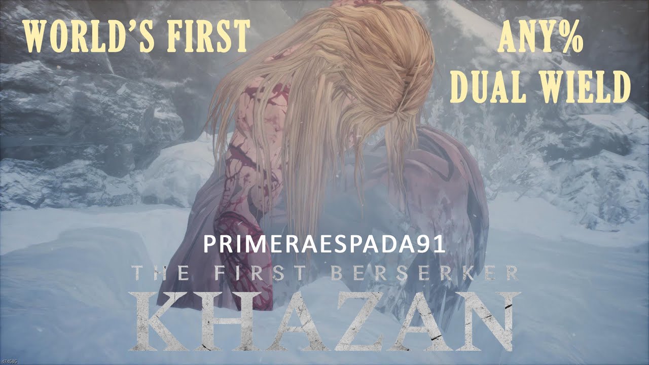 The First Berserker Khazan: World First NG Any% Route/Test Dual Wield
