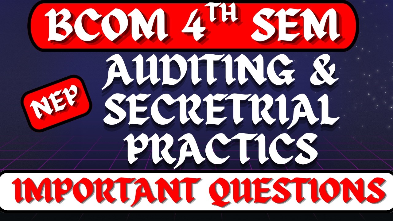 &ldquo;BCom 4th Sem Auditing and Secretarial Practice Important Questions&rdquo;