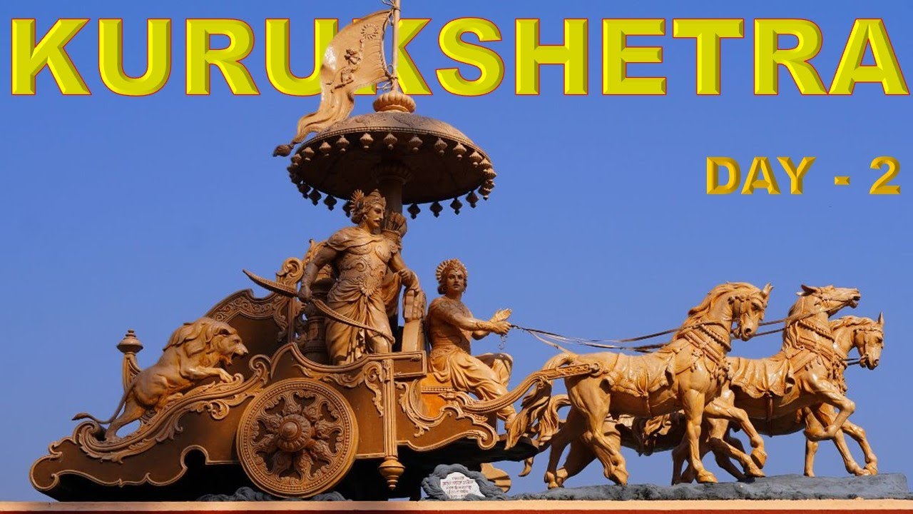 KURUKSHETRA | Day 2