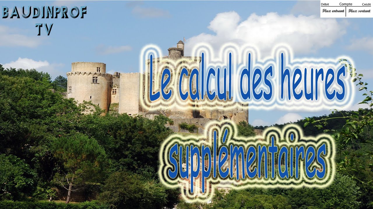 Le calcul des heures supplémentaires.