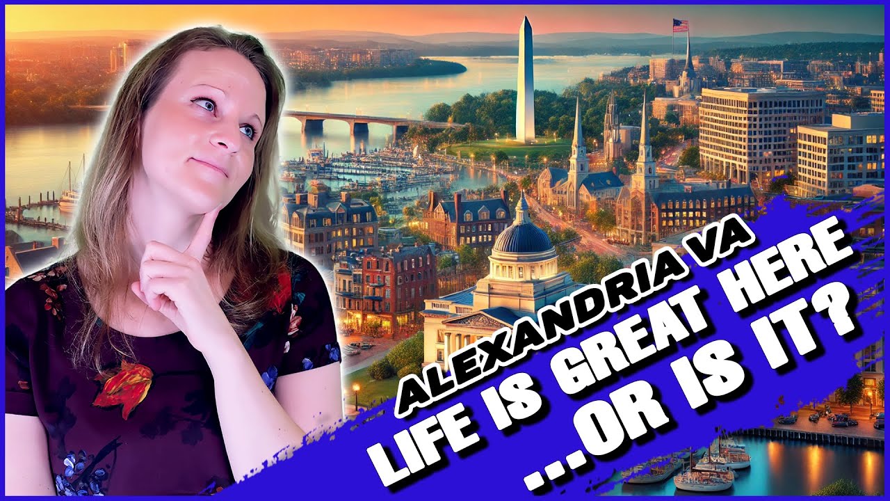 Don’t Move to Alexandria VA Until You See This