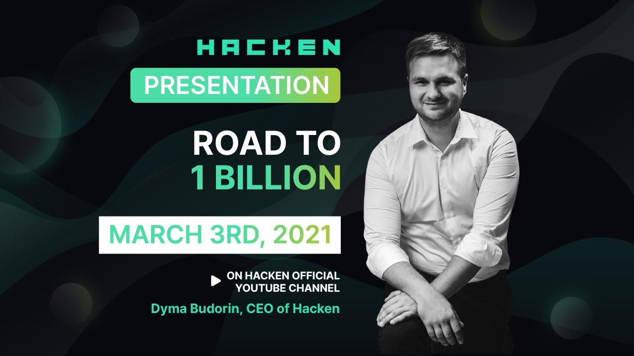 Road to 1 Billion Presentation by Dyma Budorin, CEO at Hacken