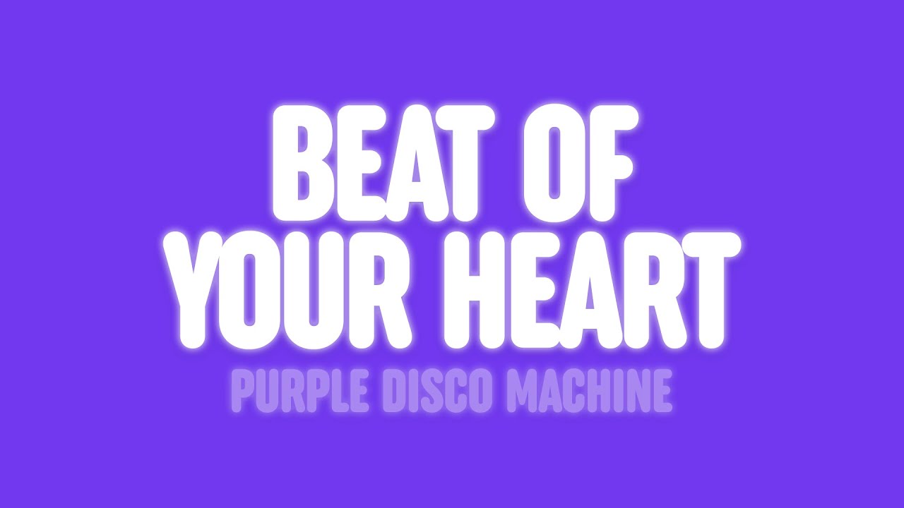 Purple Disco Machine & ÁSDÍS - Beat Of Your Heart (Lyrics)
