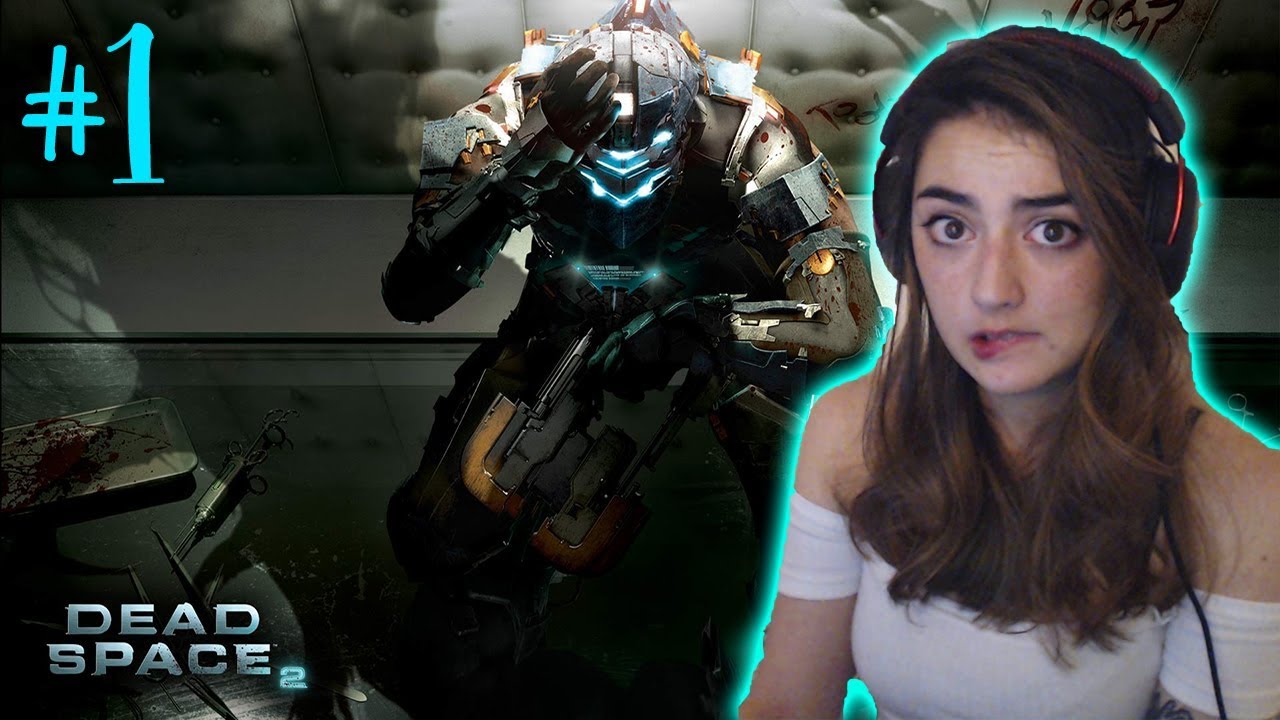 THIS IS SO MUCH WORSE! - Dead Space 2 Blind Playthrough - Part 1