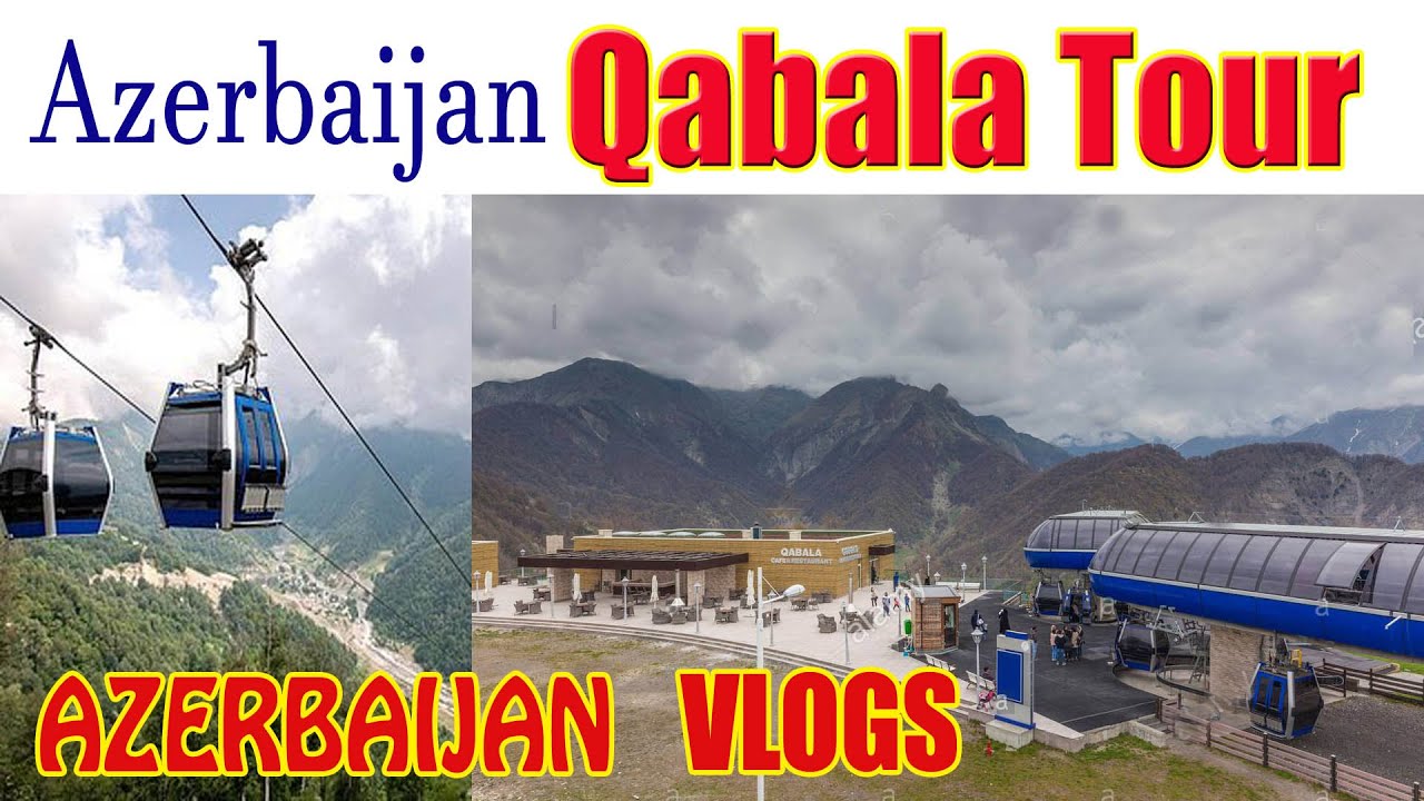 Azerbaijan Qabala Tour || Azerbaijan Vlogs