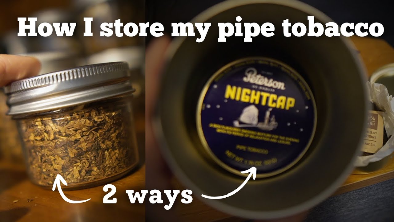 A man explains how he stores pipe tobacco