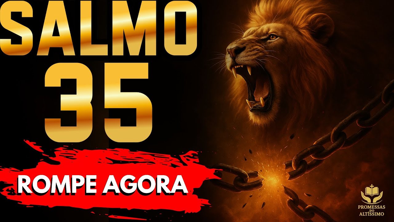 ATENÇÃO: SALMO 35 — O LEÃO DE JUDÁ DERRUBA SEUS INIMIGOS INVISÍVEIS HOJE