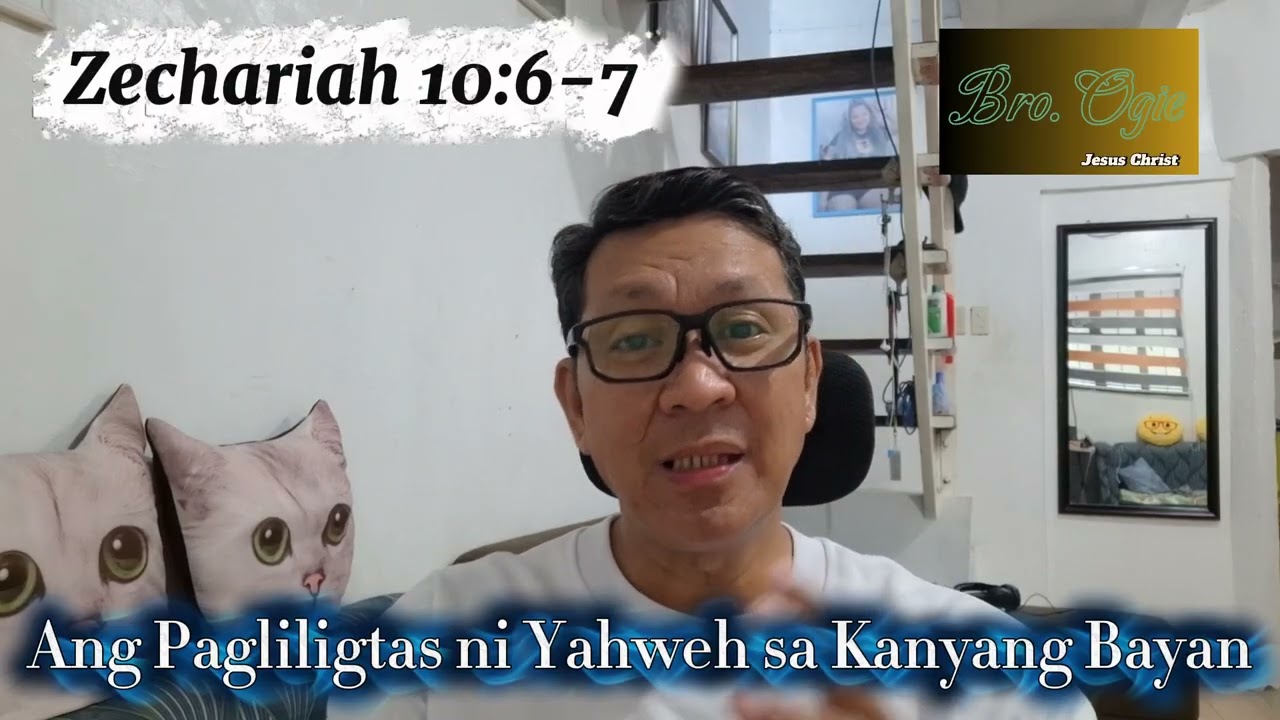 Zechariah 10:6-7- Ang Pagliligtas ni Yahweh sa Kanyang Bayan