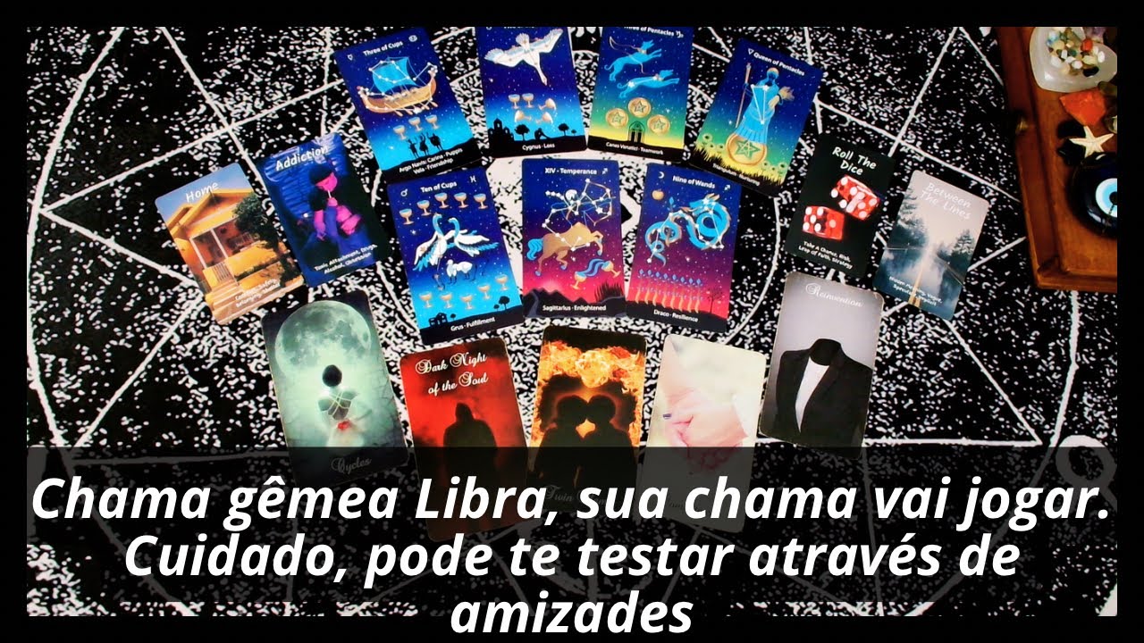 Chama gêmea Libra, sua chama vai jogar. Cuidado, pode te testar através de amizades