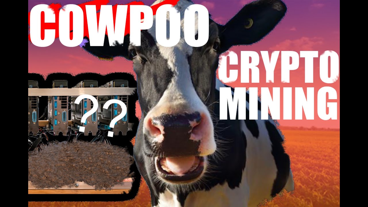 Cryptocurrency Mining - A Blockchain Fueled By Cows (PROFITABLE POO?)